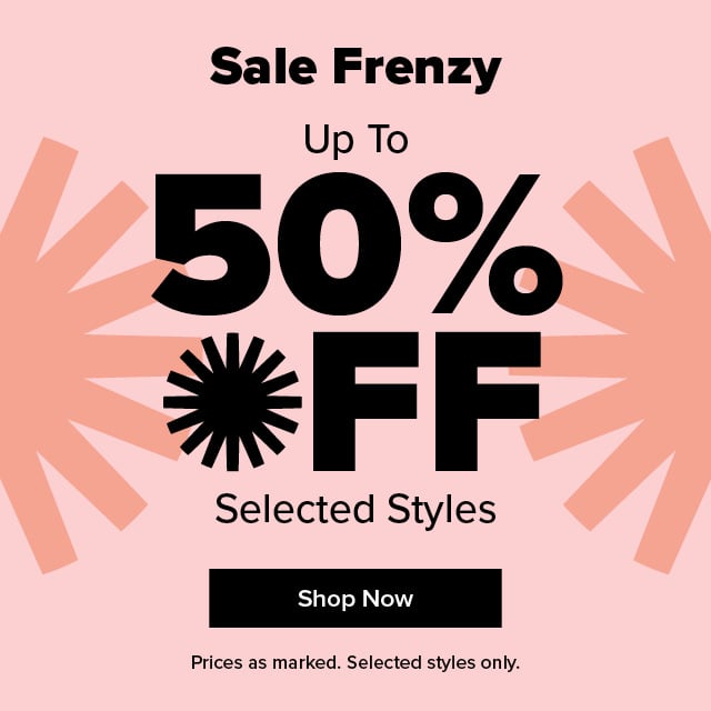 Click Frenzy: Up To 50% Off Selected Styles